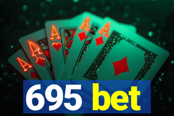 695 bet